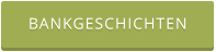 BANKGESCHICHTEN