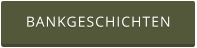 BANKGESCHICHTEN