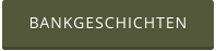 BANKGESCHICHTEN